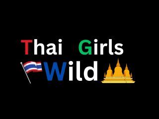 Thai Girls Wild